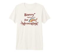 Pas désolé de préconiser l'inclusion dans la diversité des Besoins spéciaux T-Shirt Haut de Gamme