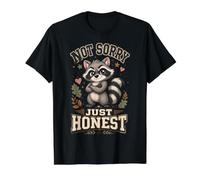 Pas désolé, Juste honnête Raton Laveur drôle Sarcastique T-Shirt Graphique avec Valeur