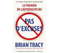 Pas d'excuses Le pouvoir de l'autodiscipline - Brian Tracy - Abp Publishing - broché - Essai
