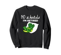 Pas d'horaire Je suis à la Retraite Un Dinosaure endormi Amusant Sweatshirt