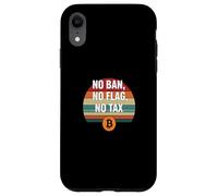 Pas d'interdiction, pas de drapeau, pas de liberté fiscale, finance, puissance, bitcoin Coque pour iPhone XR
