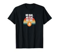 Pas d'interdiction, pas de drapeau, pas de liberté fiscale, finance, puissance, bitcoin T-Shirt