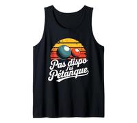 Pas Dispo Jai Petanque French Boules Retro Débardeur
