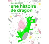 (Pas encore) une histoire de dragon