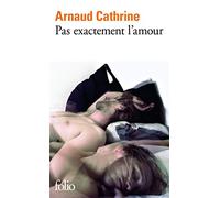 Pas exactement l'amour