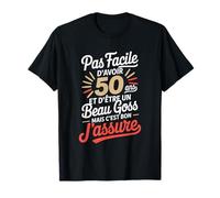 Pas Facile D'Avoir 50 Ans Beau Goss J'Assure Anniversaire T-Shirt