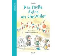 Pas facile d'être un chevalier