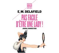 Pas facile d'être une lady ! Journal humoristique - E. M. (Elizabeth Monica) Delafield - Payot - Poche - Roman