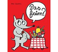 Pas faim ? - Alex Sanders - Ecole Des Loisirs - cartonné - Album jeunesse