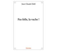 Pas folle, la vache !