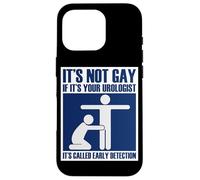 Pas Gay si C'est Votre mème d'urologue, d'HBP et de Cancer Coque pour iPhone 16 Pro