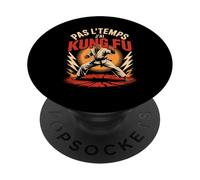 Pas L Temps J AI Kung Fu Humour Arts Martiaux PopSockets PopGrip Adhésif