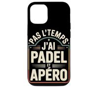 Pas L’Temps J’AI Padel Et Apéro Coque pour iPhone 12/12 Pro