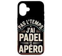 Pas L’Temps J’AI Padel Et Apéro Coque pour iPhone 16
