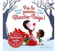 Pas la pomme, Blanche-Neige !