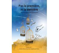 Pas la première, ni la dernière: Témoignage d'une survivante