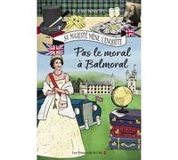 Pas le moral à Balmoral - Tome 4 S.J. Bennett (Auteur), Mickey Gaboriaud (Traduction)