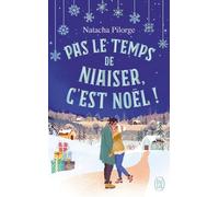 Pas Le Temps De Niaiser, C'est Noël !