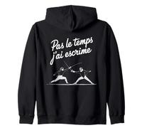 Pas Le Temps J'ai Escrime Humour Épée Sabre Fleuret Sweat à Capuche