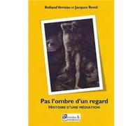 Pas l'ombre d'un regard Verniau Rolland (Auteur)