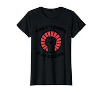 Pas L'Temps J'Ai Grève Shirt Solidarité Union Grévistes T-Shirt Graphique avec Valeur