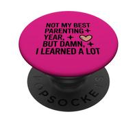 Pas Ma Meilleure Année en Tant Que Parent mais Bon, J'Ai PopSockets PopGrip Adhésif