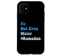 Pas même Pas de jeûne à l'eau Musulman Ramadan 2026 Garçons musulmans Coque pour iPhone 11