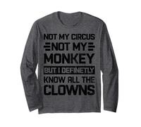 Pas mon cirque, pas mes singes, mais je connais tous les clowns rétro Manche Longue