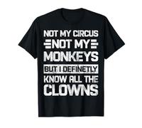 Pas Mon Cirque, Pas Mes singes, mais Je connais Tous Les Clowns rétro T-Shirt
