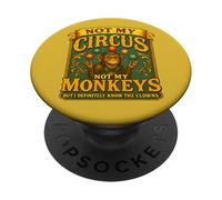 Pas Mon Cirque, Pas Mes singes, mais Je connais Vraiment Le Clown PopSockets PopGrip Adhésif
