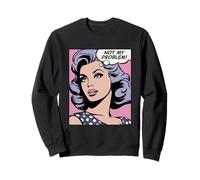 Pas Mon problème, Fille du Pop Art Sweatshirt