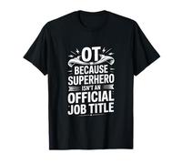 Pas Parce Que Le Super héros n'est Pas Un Titre de Poste Officiel Amusant T-Shirt