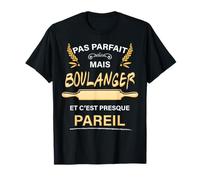 Pas Parfait mais Boulanger C'est Presque Pareil T-Shirt