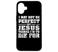 Pas Parfait mais Jésus est Mort pour Moi - Christian Jesus Coque pour iPhone 16 Plus