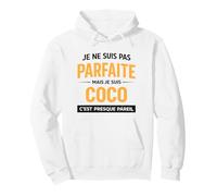 Pas Parfaite mais Coco Humour Prénom Original Sweat à Capuche