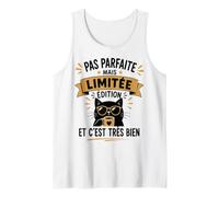 Pas Parfaite mais édition limitée est C'est très Bien Humour Débardeur