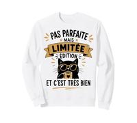Pas Parfaite mais édition limitée est C'est très Bien Humour Sweatshirt