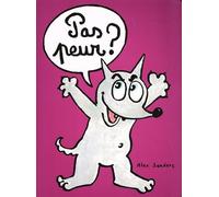 Pas peur ?