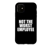 Pas Pire Travail salarié Sarcasme Travail drôle Travail Coque pour iPhone 11