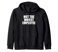 Pas Pire Travail salarié Sarcasme Travail drôle Travail Sweat à Capuche
