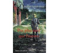Pas Plus Tard Que L'aurore