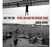 Pas pour Vous : Pearl Jam et Le présent [Import]