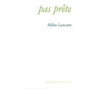 Pas prête - Hélène Lanscotte - Escampette - broché - Lettres