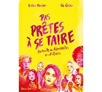 Pas prêtes à se taire: Portraits de féministes en citations