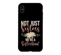 Pas Que des sœurs, Nous Sommes Une sœur de fraternité Coque pour iPhone XS Max