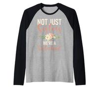 Pas Que des sœurs, Nous Sommes Une sœur de fraternité Manche Raglan