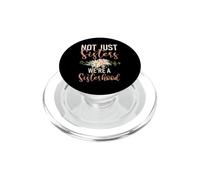 Pas Que des sœurs, Nous Sommes Une sœur de fraternité PopSockets PopGrip pour MagSafe