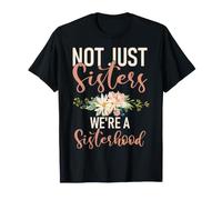 Pas Que des sœurs, Nous Sommes Une sœur de fraternité T-Shirt