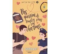 Pas question de tomber sous son charme: Hot in the City, T4