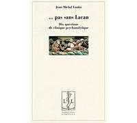 Pas sans Lacan : Dix questions de clinique psychanalytique